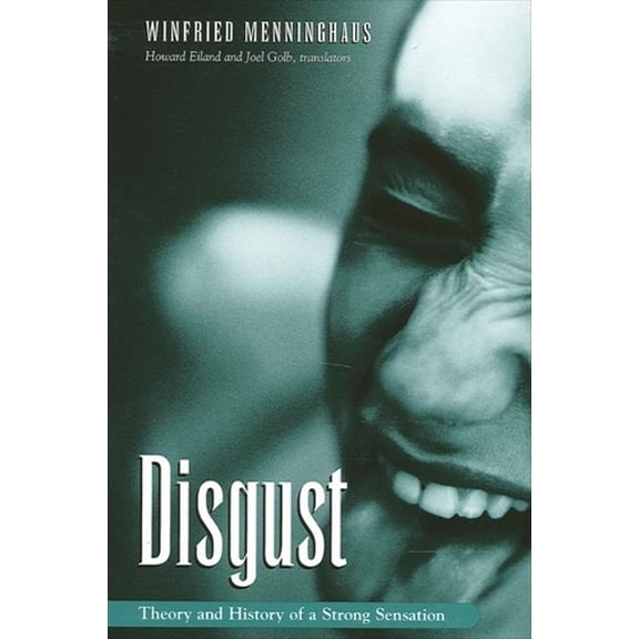Pre-Owned Disgust: Theory and History of a Strong Sensation (Paperback) 0791458326 9780791458327