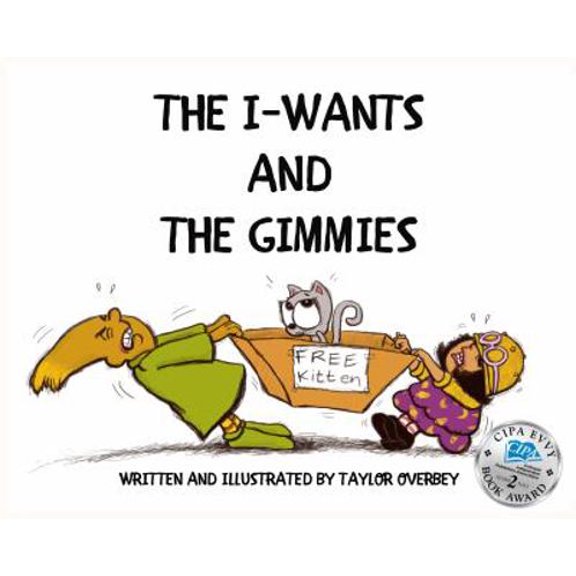 Pre-Owned The I-Wants and the Gimmies (Paperback) 1944644008 9781944644000