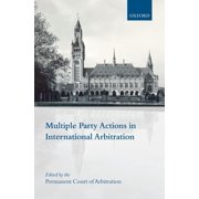 Multiple Party Actions in International Arbitration Hardcover