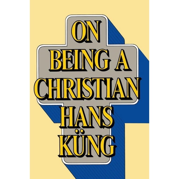 Pre-Owned On Being a Christian (Paperback) 038519286X 9780385192866
