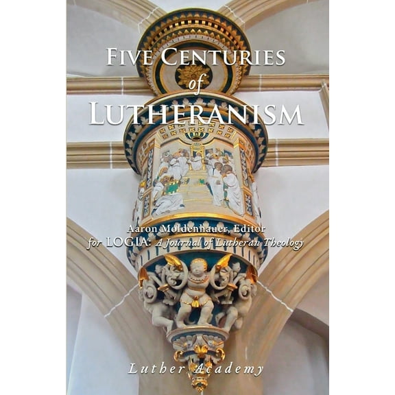 Five Centuries of Lutheranism, (Paperback)