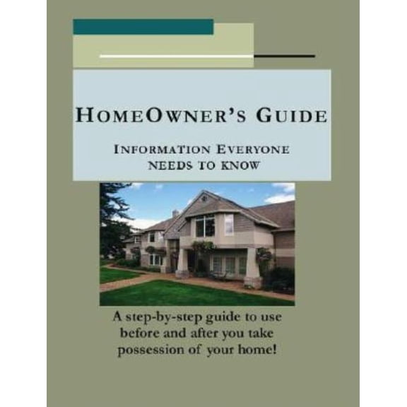 Homeowner's Guide: Information Everyone Needs to Know, (Paperback)
