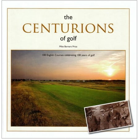 Pre-Owned The Centurions of Golf: 100 English Courses Celebrating 100 Years of Golf Hardcover