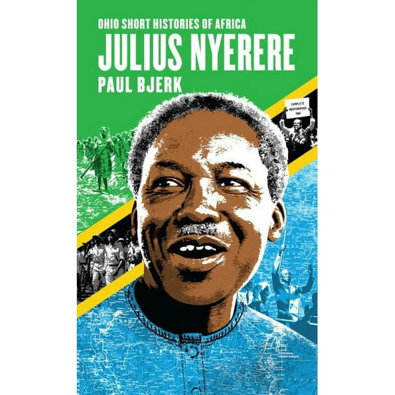 Ohio Short Histories of Africa: Julius Nyerere (Paperback)