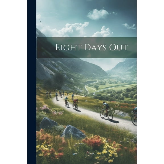 Eight Days Out (Paperback)