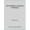 The Handbook of Assistive Technology [Paperback - Used]