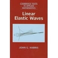 thumbnail image 2 of Linear Elastic Waves (Cambridge Texts in Applied Mathematics), 2 of 3