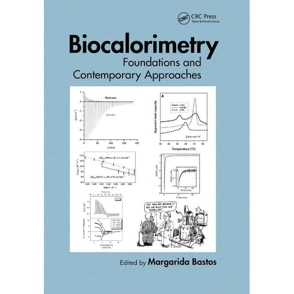 Biocalorimetry: Foundations and Contemporary Approaches, (Paperback)