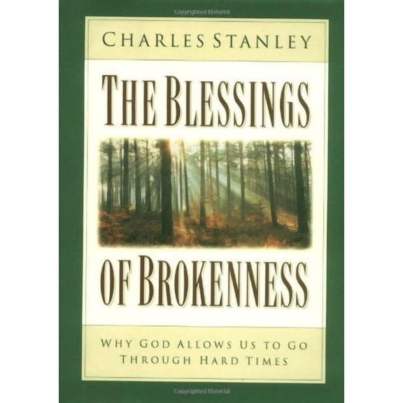 The Blessings of Brokenness