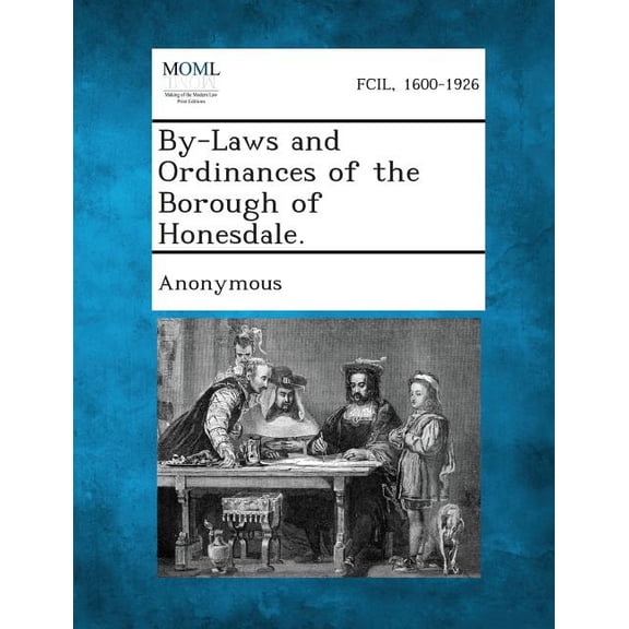 By-Laws and Ordinances of the Borough of Honesdale., (Paperback)