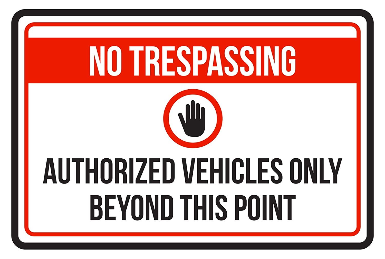 No Trespassing Authorized Vehicles Only Beyond This Point Business