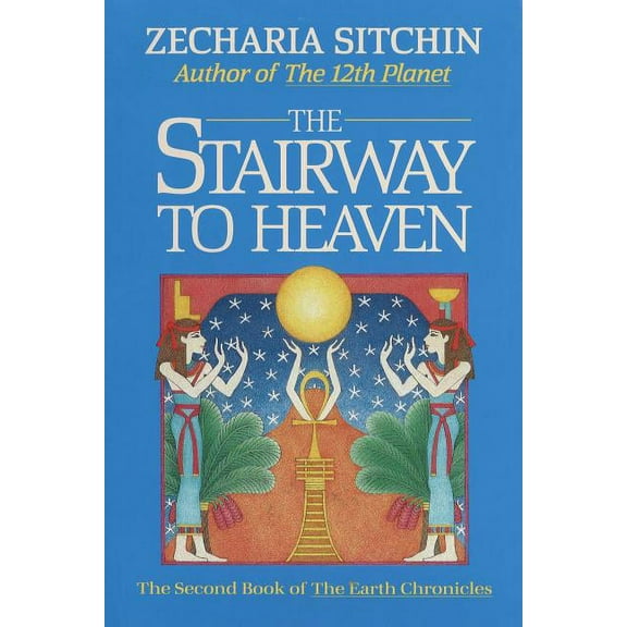 Earth Chronicles The Stairway to Heaven (Book II), Book 02, (Hardcover)