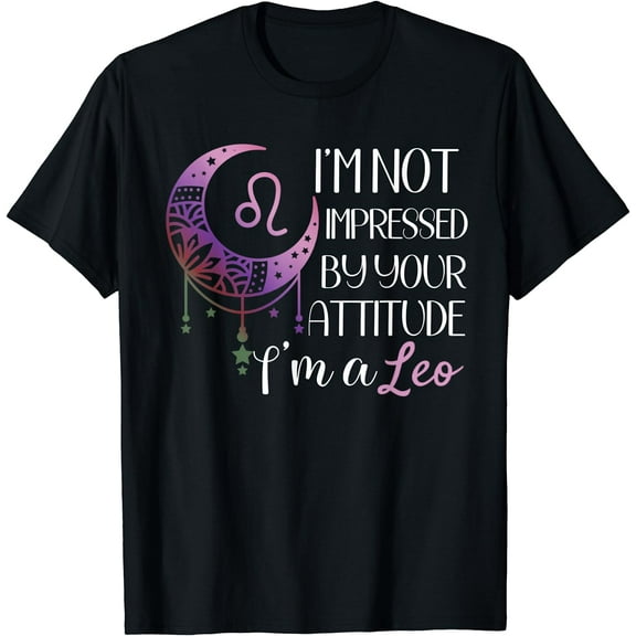Zodiac Leo Stuff Birthday Leo Shirt For Women Not Impressed T-Shirt