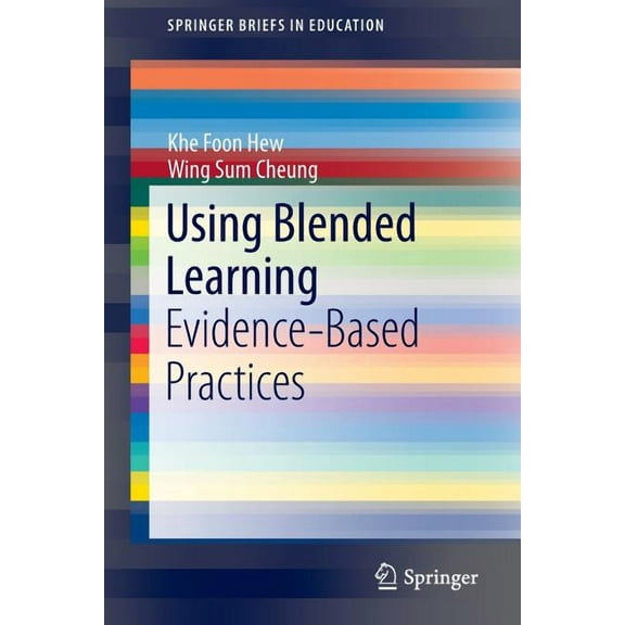Springerbriefs in Education Using Blended Learning: Evidence-Based Practices, (Paperback)