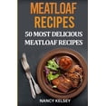 thumbnail image 2 of Pre-Owned Meatloaf Recipes: Top 50 Most Delicious Meatloaf Recipes (Paperback) 151223480X 9781512234800, 2 of 2