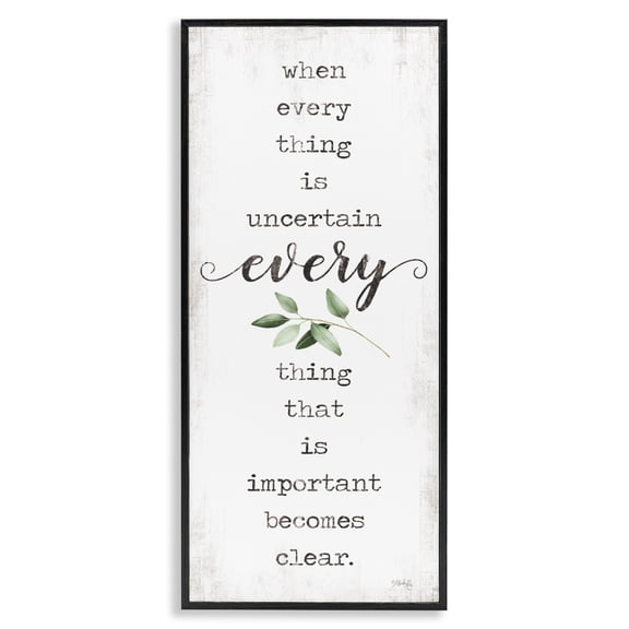 Stupell Industries Shabby Chic When Everything is Uncertain Motivational Phrase Green Botanicals Black Framed Giclee Art, 10 x 24, by Marla Rae