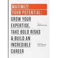 thumbnail image 1 of Maximize Your Potential: Grow Your Expertise, Take Bold Risks and Build an Incredible Career (99U), 1 of 3