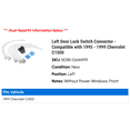 thumbnail image 2 of Left Door Lock Switch Connector - Compatible with 1995 - 1999 Chevy C1500, 2 of 2