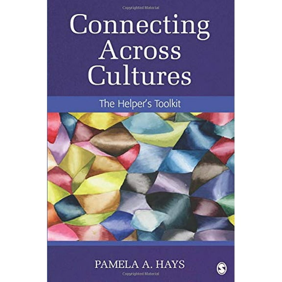 Pre-Owned Connecting Across Cultures: The Helper′s Toolkit (Paperback) 1452217912 9781452217918