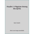 thumbnail image 1 of Pre-Owned Houdini: A Magician Among the Spirits (Hardcover) 0405028016 9780405028014, 1 of 1
