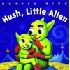 Pre-Owned Hush, Little Alien (Hardcover) 0786805382 9780786805389
