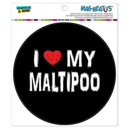 

I Love My Maltipoo Stylish - Circle MAG-NEATO S(TM) Car/Refrigerator Magnet