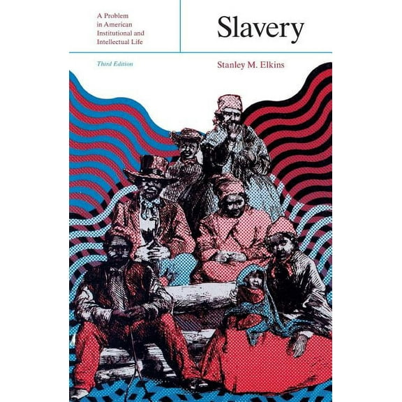 Slavery : A Problem in American Institutional and Intellectual Life (Paperback)