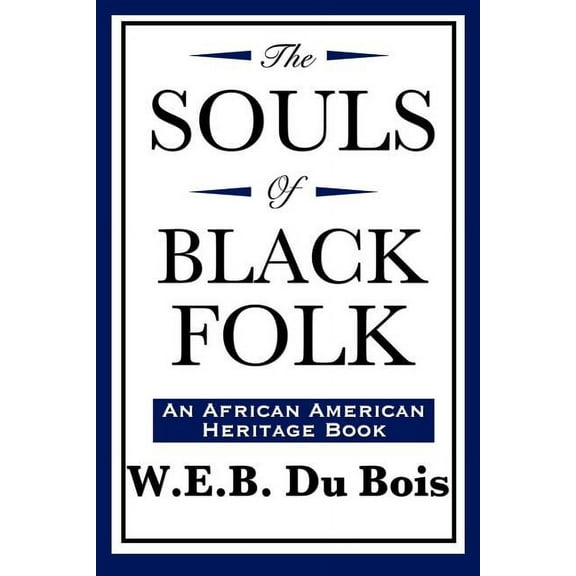 African American Heritage Book: The Souls of Black Folk (An African American Heritage Book) (Paperback)