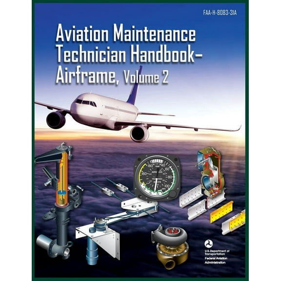 Aviation Maintenance Technician Handbook-Airframe, Volume 2: Faa-H-8083-31a, (Paperback)