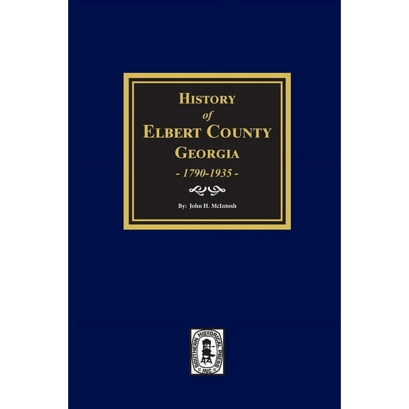 History of Elbert County, Georgia, 1790-1935. (Paperback)