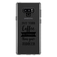 thumbnail image 1 of DistinctInk Clear Shockproof Hybrid Case for Samsung Galaxy Note 9 - TPU Bumper Acrylic Back Tempered Glass Screen Protector - May Your Coffee Be Stronger Than Your Toddler, 1 of 5