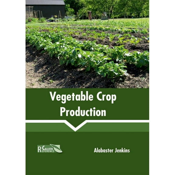 Vegetable Crop Production, (Hardcover)