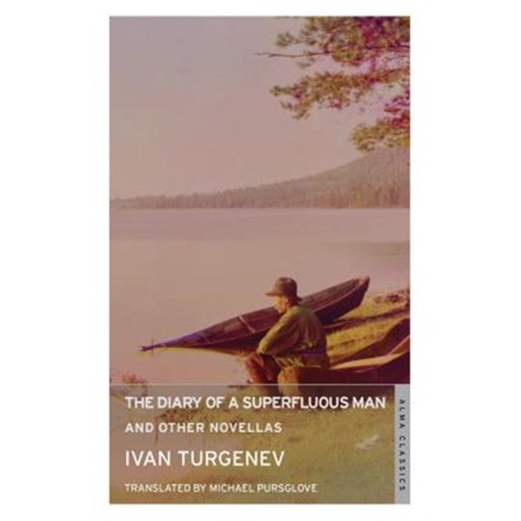 Pre-Owned The Diary of a Superfluous Man and Other Novellas: New Translation (Alma Classics): Newly Translated and Annotated Also includes Asya and First Love Paperback