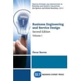 thumbnail image 1 of Pre-Owned Business Engineering and Service Design, Second Edition, Volume I (Paperback), 1 of 1