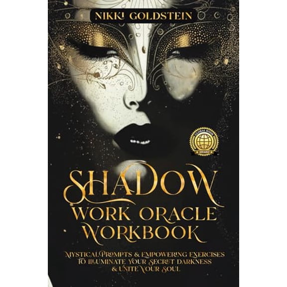 Pre-Owned Shadow Work Oracle Workbook: Mystical Prompts & Empowering Exercises to Illuminate Your Secret Darkness & Unite Your Soul (Paperback) 1923162179 9781923162174