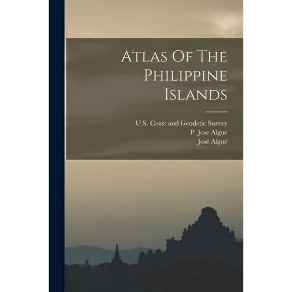 Atlas Of The Philippine Islands, (Paperback)
