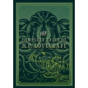 Timeless Classics: The Complete Tales of H.P. Lovecraft (Series #3) (Hardcover)