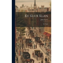 Ku Klux Klan: Its Origin (Hardcover)