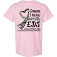 thumbnail image 3 of Inktastic Someone I Love Has Eds Ehlers Danlos Syndrome T-Shirt, 3 of 5