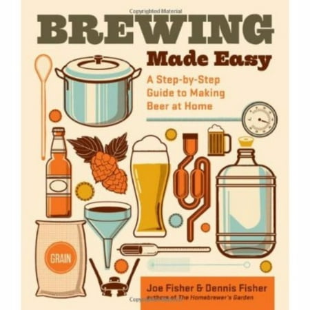 Brewing Made Easy, 2nd Edition: A Step-by-Step Guide to Making Beer at Home (Best Ph Meter For Brewing Beer)
