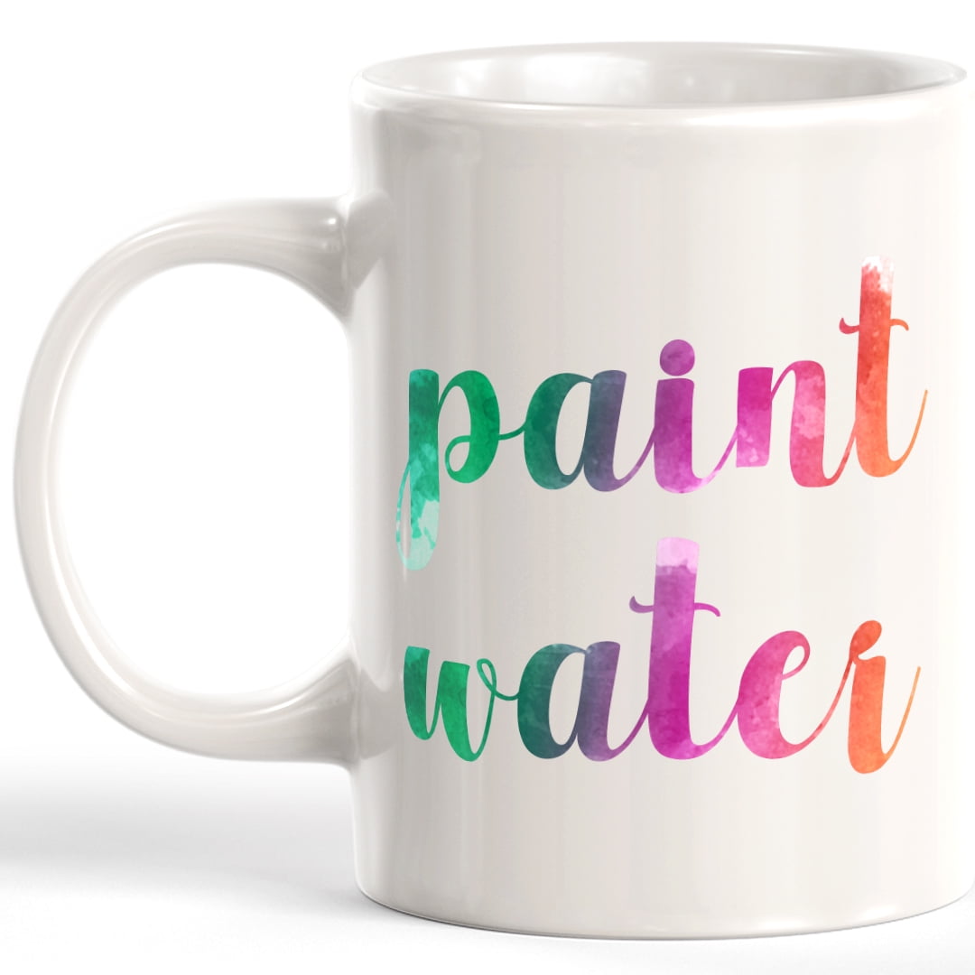 Don't Drink Your Paint Water Coffee Mug for Sale by Clinton