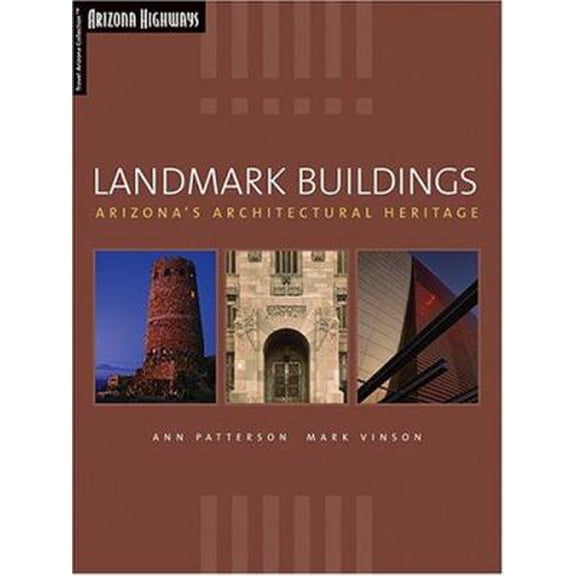 Pre-Owned Landmark Buildings: Arizona's Architectural Heritage (Paperback) 1893860213 9781893860216