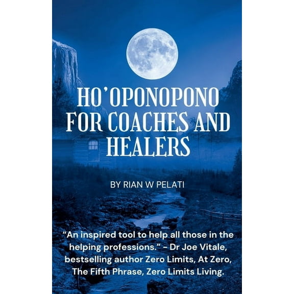 Ho'Oponopono for Coaches and Healers, (Paperback)