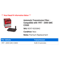 thumbnail image 2 of Automatic Transmission Filter - Compatible with 1997 - 2000 GMC C3500 1998 1999, 2 of 2