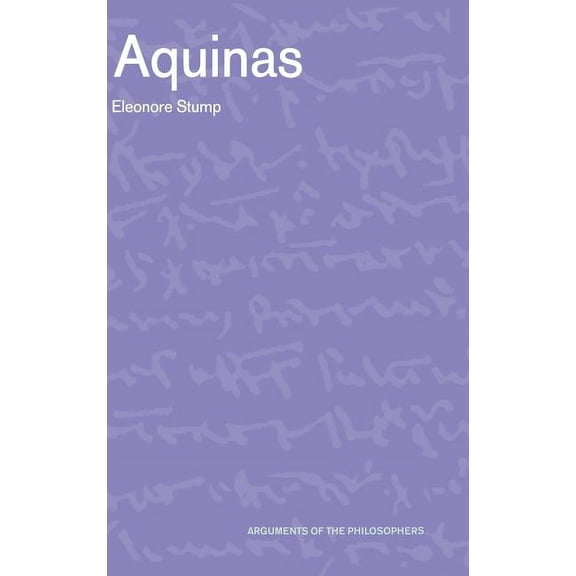 Arguments of the Philosophers Aquinas, (Hardcover)