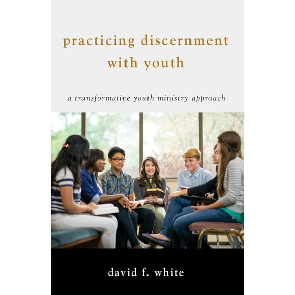 Practicing Discernment with Youth (Hardcover)