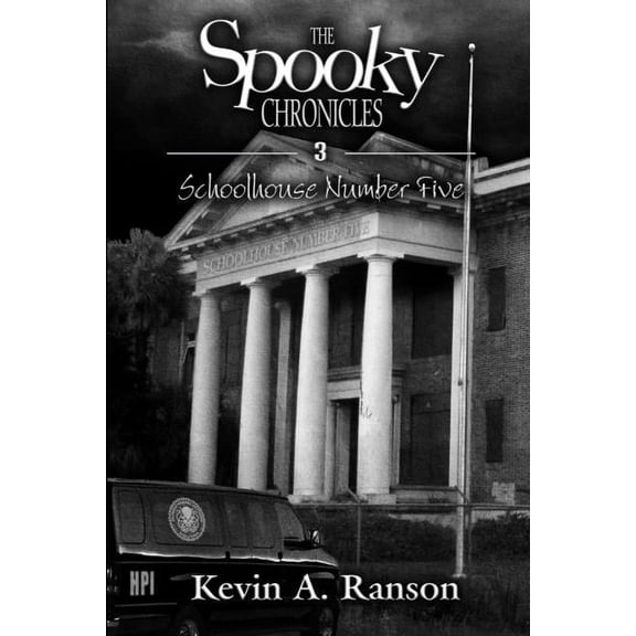 The Spooky Chronicles: Schoolhouse Number Five, (Paperback)