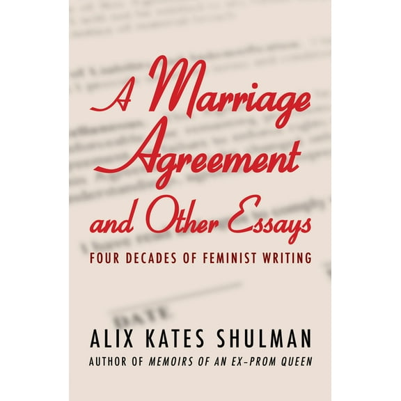 A Marriage Agreement and Other Essays: Four Decades of Feminist Writing, (Paperback)