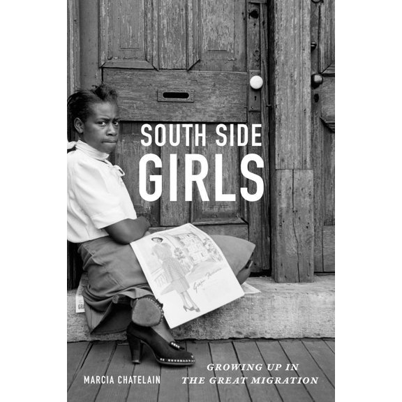 Pre-Owned South Side Girls: Growing Up in the Great Migration (Paperback) 0822358549 9780822358541