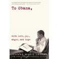 thumbnail image 2 of Pre-Owned To Obama: With Love, Joy, Anger, and Hope (Paperback) 0525509399 9780525509394, 2 of 2